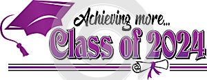 Purple Class of 2024 Achieving More Banner