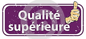 Purple / indigo label designed for the French speaking retail industry. Text translation: Superior quality. Print colors and grung