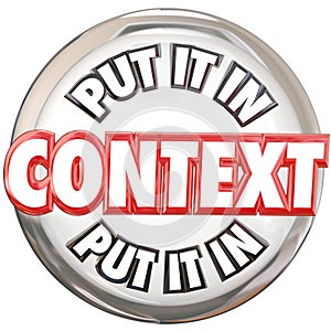 Put It In Context 3d Words Button Understand Meaning photo
