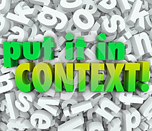 Put It In Context Words 3D Letters Message Understanding Clarity photo