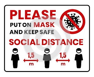 Put on mask and keep safe distance