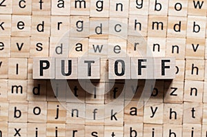 Put off word concept