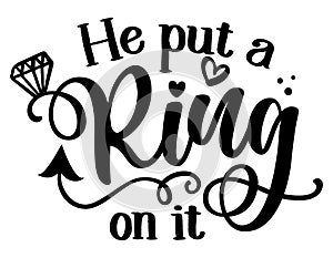 He put a Ring on it - Black hand lettered quote with diamond rings for greeting cards