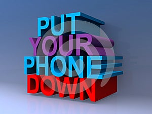 Put your phone down on blue