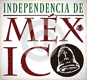 Old Poster with Hidalgo`s Bell to Celebrate Mexico`s Independence, Vector Illustration photo