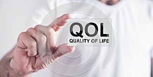 QOL-Quality of life. Business. Life