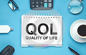 QOL-Quality of life. Business. Life