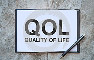 QOL-Quality of life. Business. Life