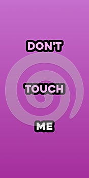 qoutes poster with word don't touch me