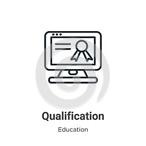Qualification outline vector icon. Thin line black qualification icon, flat vector simple element illustration from editable