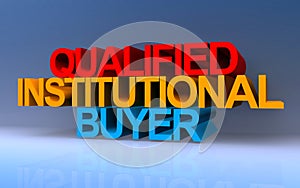 Qualified institutional buyer on blue photo