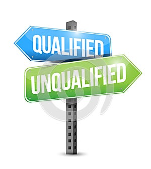 Qualified, unqualified road sign illustration photo