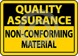 Quality Assurance Non-Conforming Material Sign