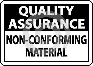 Quality Assurance Non-Conforming Material Sign photo