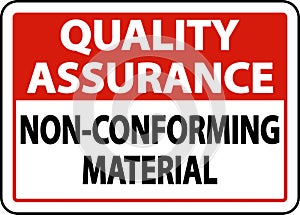 Quality Assurance Non-Conforming Material Sign photo