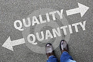 Quality quantity success choice choose business concept business