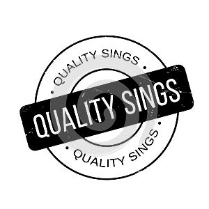 Quality Sings rubber stamp