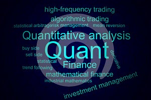 Quant or Quantitative analysis word cloud for use as technology background in color dark blue.