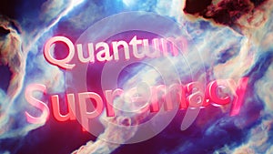 Quantum supremacy concept red words floating in space