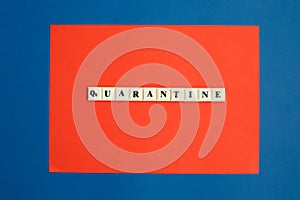 QUARANTINE word written on plastic block on color backgraund. China quarantine