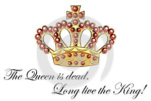 The Queen is dead. Long live the King