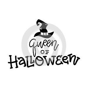 Queen of Halloween quote. Modern hand drawn script style lettering phrase. Logo, print, poster, card, t-shirt