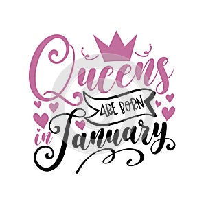 Queens are born in January -Vector illustration for birthday.