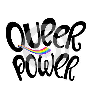 Queer power hand lettering quote. Pride month poster