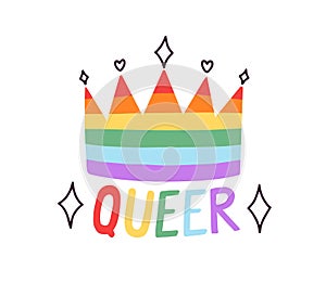 Queer queen, LGBTQ, rainbow-colored crown. LGBT love symbol, pride month concept. Lettering sticker for homosexual