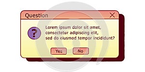 Question dialog box. Retro PC user interface aestetic.