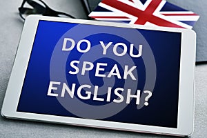 Question do you speak English? in a tablet computer