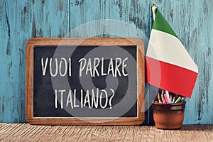 Question do you want to speak Italian in Italian