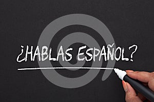 Question Hablas Espanol? Do You Speak Spanish