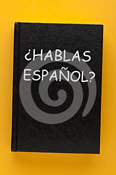 Question Hablas Espanol? Do You Speak Spanish