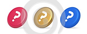 Question mark button advise attention answer FAQ point internet info support 3d isometric circle icon