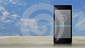 Question mark icon on modern smart mobile phone screen on wooden table over blue sky with white clouds, Business customer ser