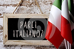 Question parli italiano? do you speak Italian?