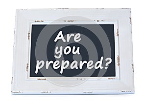 Question Are you prepared on chalkboard