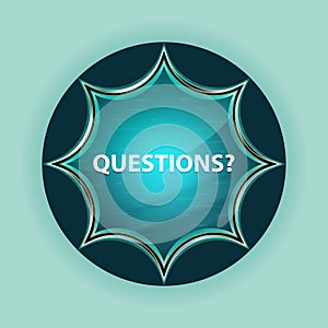 Questions? magical glassy sunburst blue button sky blue background