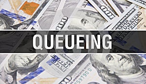 Queueing text Concept Closeup. American Dollars Cash Money,3D rendering. Queueing at Dollar Banknote. Financial USA money banknote