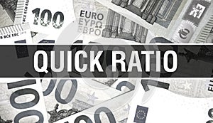 Quick Ratio text Concept Closeup. American Dollars Cash Money,3D rendering. Quick Ratio at Dollar Banknote. Financial USA money