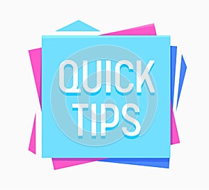 Quick Tips, Helpful Suggestion, Tooltip Advice Idea Solution Banner Isolated on White Background. Useful Clue Label