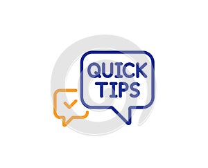 Quick tips line icon. Helpful tricks speech bubble sign. Vector photo