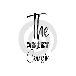 the quiet cousin black letter quote