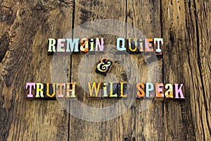 Quiet silent truth speak learn listening observation patience silence confidence