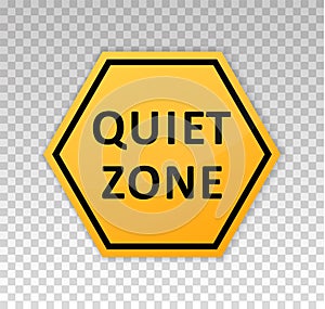 Quiet zone sign. Silence icon. Poster silent please. octagon yellow symbol quiet zone isolated on transparent background. Do not d