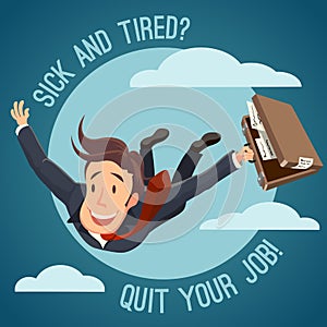 Quit your job!