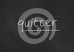 Quitter