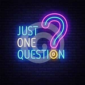 Quiz neon sign with question mark. Vector illustration featuring glowing text JUST ONE QUESTION on dark background. photo