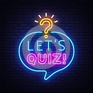 Quiz neon sign with speech bubble icon. Vector illustration showing glowing text LETS QUIZ on dark background. photo